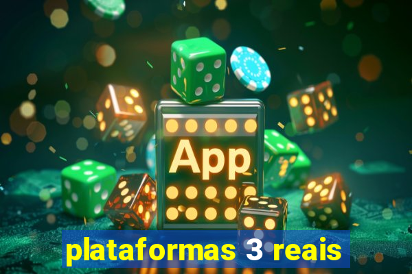 plataformas 3 reais