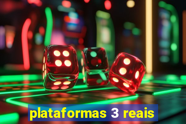 plataformas 3 reais