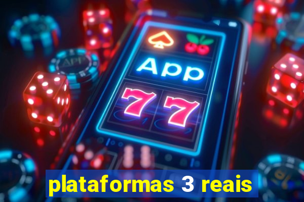 plataformas 3 reais