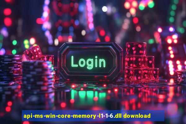 api-ms-win-core-memory-l1-1-6.dll download
