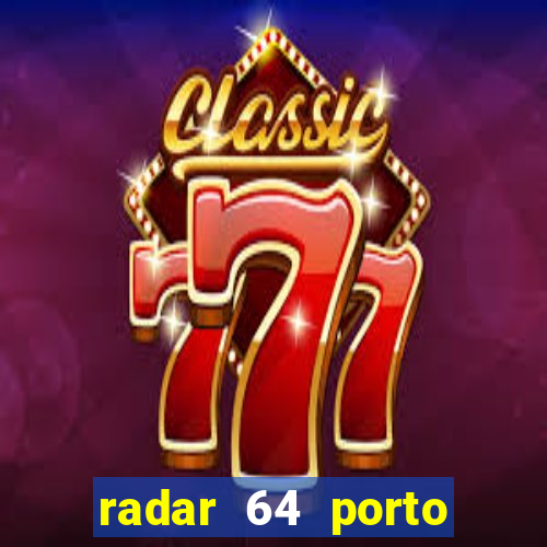 radar 64 porto seguro bahia