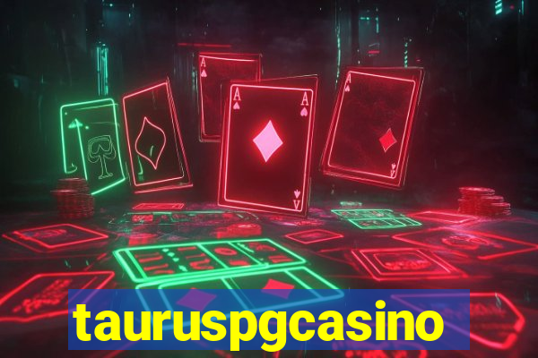 tauruspgcasino