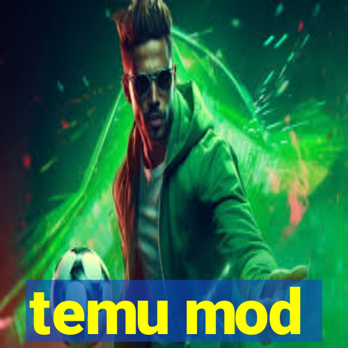 temu mod