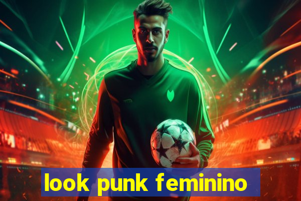 look punk feminino