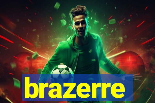 brazerre