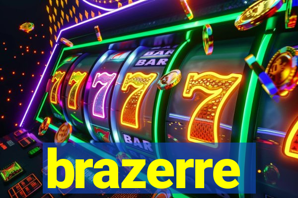 brazerre