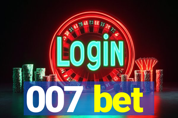 007 bet