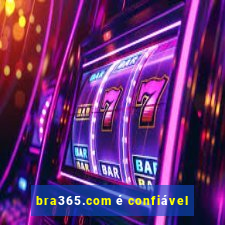 bra365.com é confiável