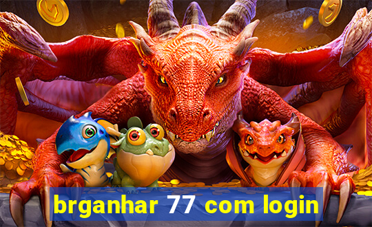 brganhar 77 com login