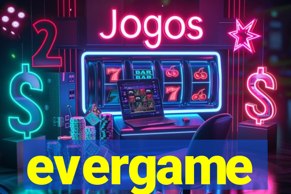 evergame