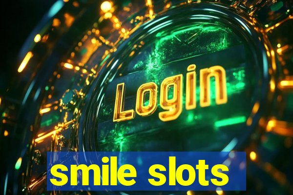 smile slots