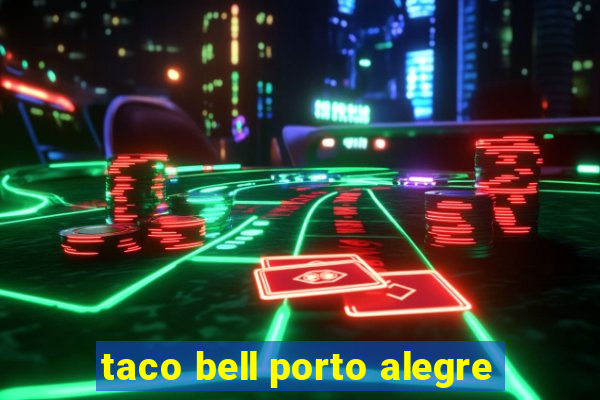 taco bell porto alegre