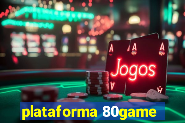 plataforma 80game
