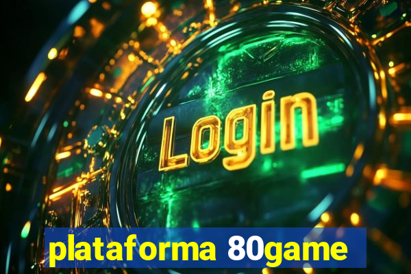 plataforma 80game