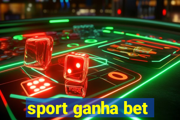 sport ganha bet