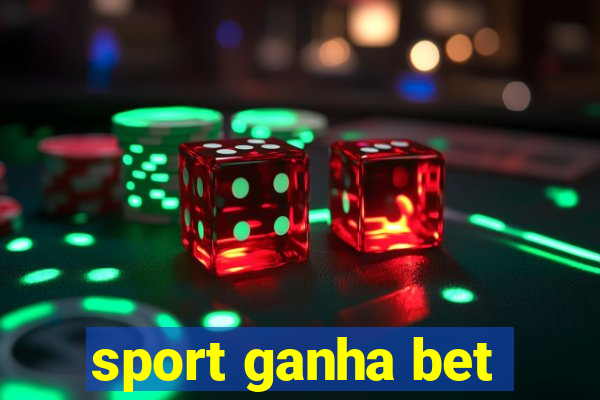 sport ganha bet