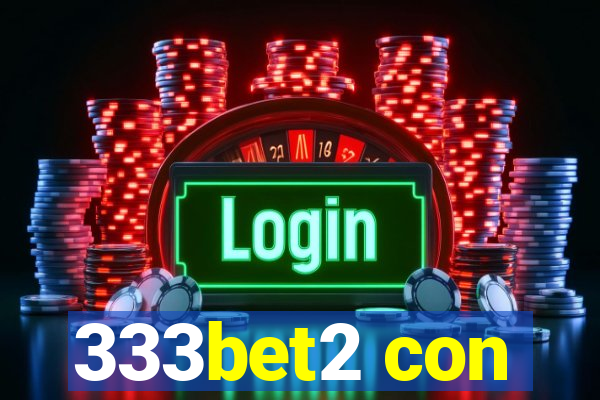 333bet2 con