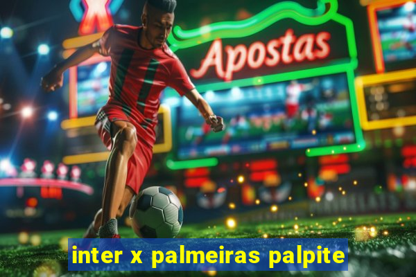 inter x palmeiras palpite