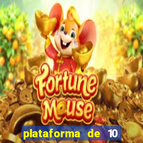plataforma de 10 reais bet