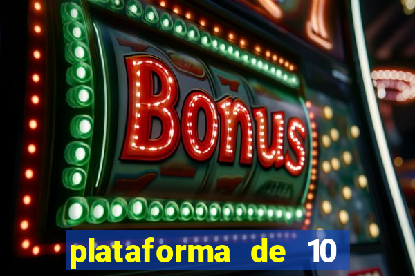 plataforma de 10 reais bet