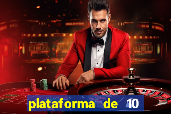 plataforma de 10 reais bet