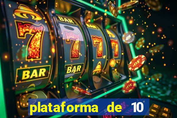 plataforma de 10 reais bet