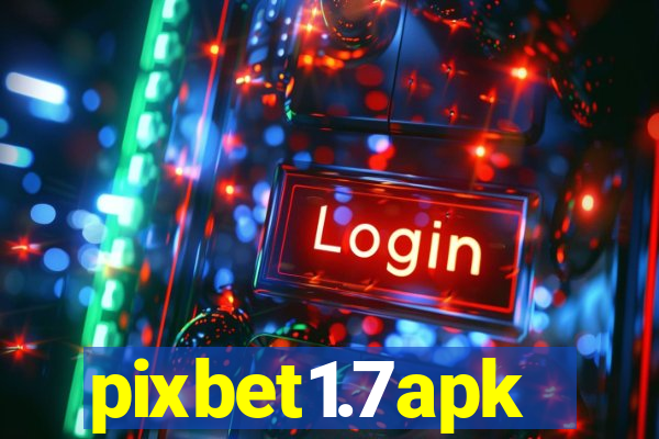 pixbet1.7apk