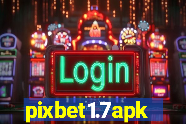 pixbet1.7apk