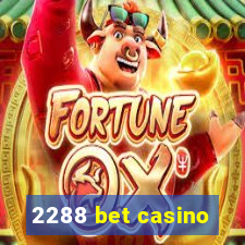 2288 bet casino