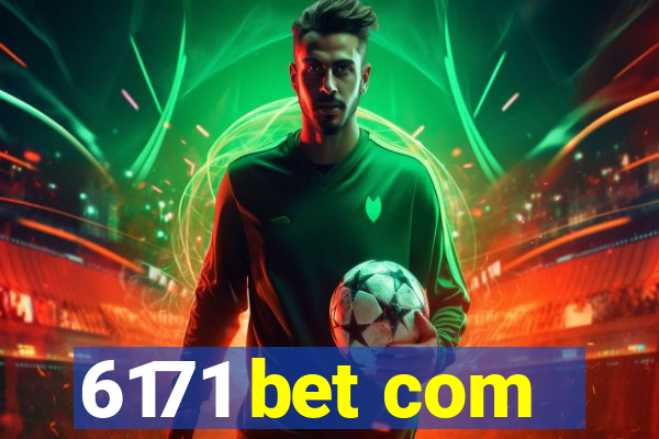 6171 bet com