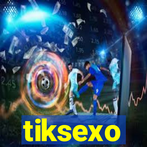 tiksexo