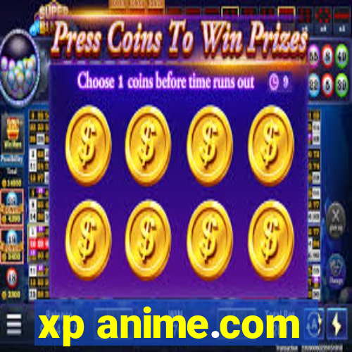 xp anime.com