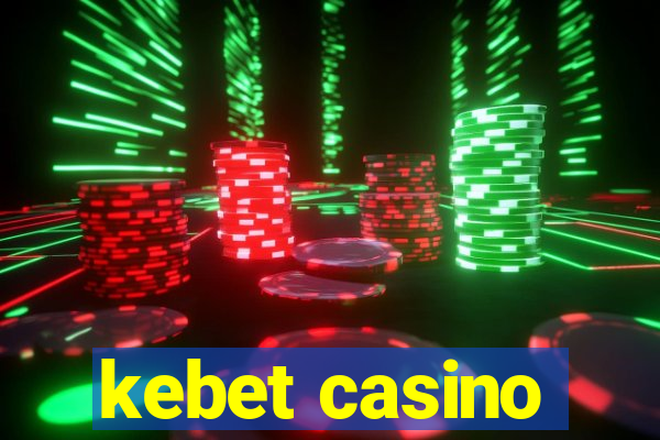 kebet casino