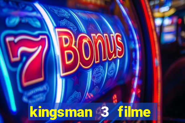 kingsman 3 filme completo dublado superflix