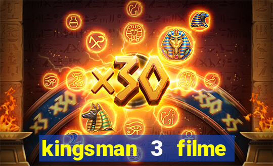 kingsman 3 filme completo dublado superflix