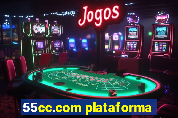 55cc.com plataforma