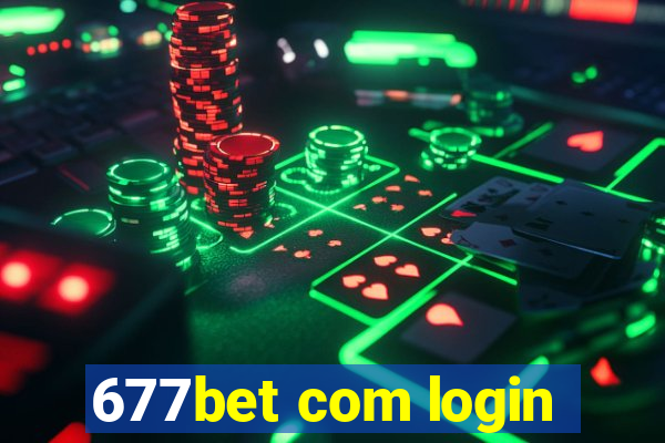 677bet com login