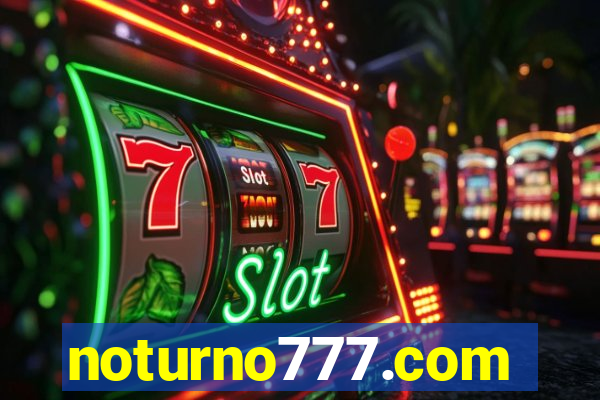 noturno777.com