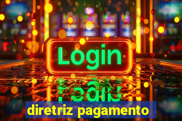 diretriz pagamento