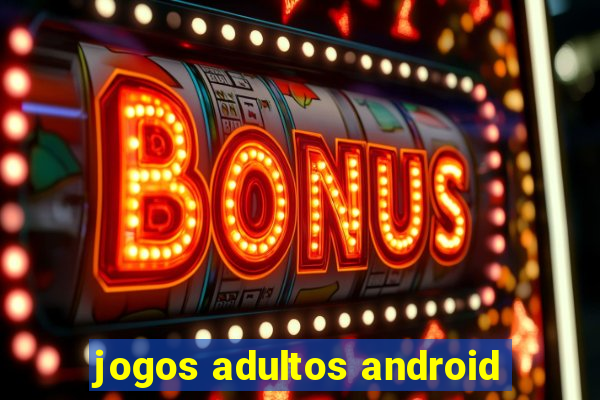 jogos adultos android