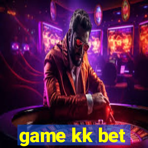 game kk bet