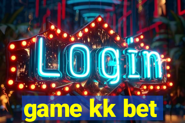 game kk bet