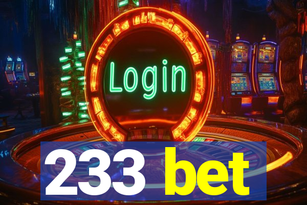 233 bet