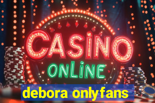 debora onlyfans