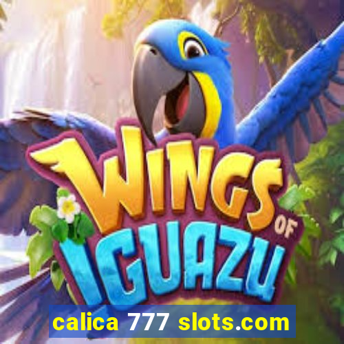 calica 777 slots.com