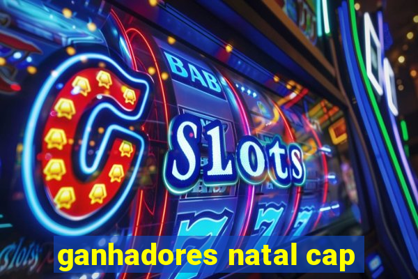 ganhadores natal cap