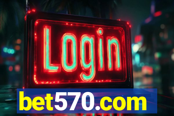 bet570.com