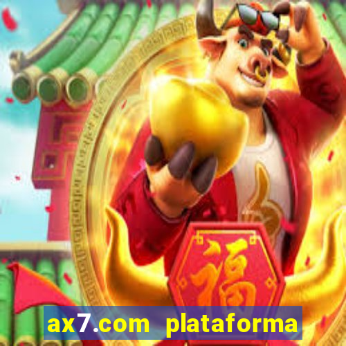 ax7.com plataforma de jogos