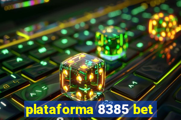 plataforma 8385 bet