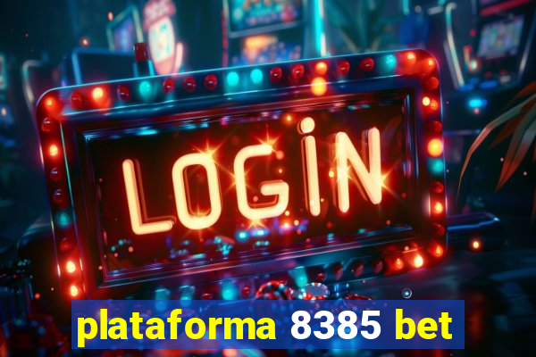plataforma 8385 bet